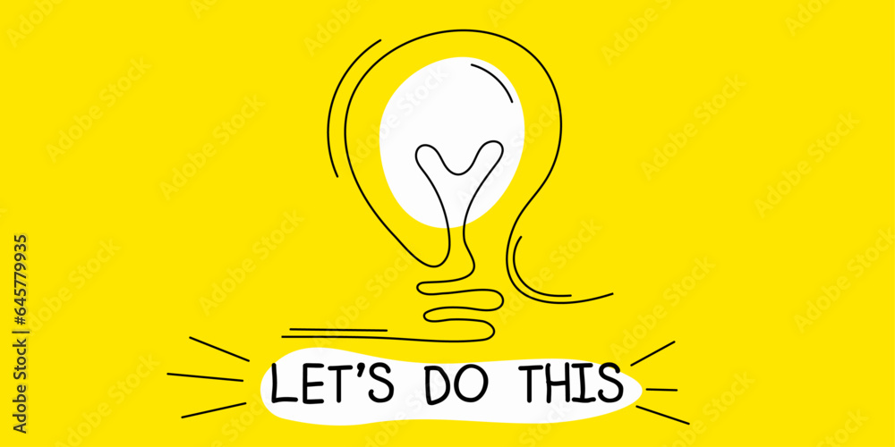Let's do this. Motivational minimalistic poster with light bulb. Let's do this. Motivational minimalistic poster with light bulb.