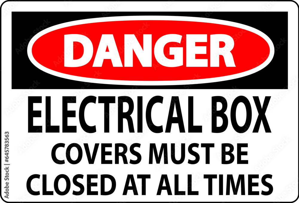 Danger Sign Electrical Box Covers Must Be Closed At All Times