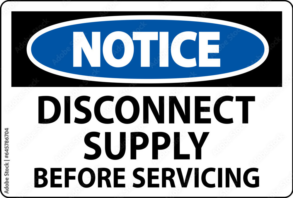 Notice Sign Disconnect Supply Before Servicing Sign