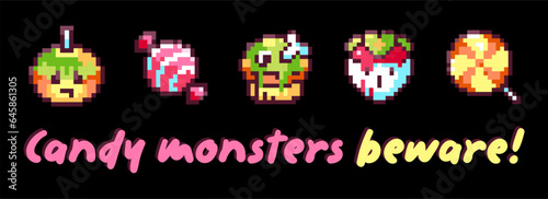 Halloween Pixel Art Print - Candy Monster Beware Quote for Retro Gaming Event, Halloween Party Pattern or 90s Video Game Design. Vector Spooky Apple, Candy, Creepy Cake,  Bloody Strawberry, Lollipop.