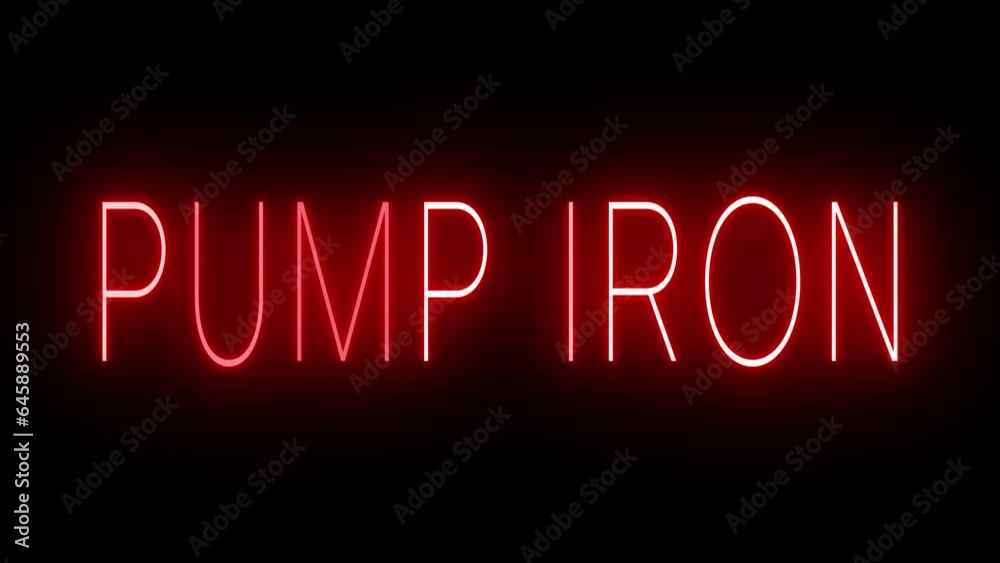 Red flickering and blinking animated neon sign for PUMP IRON Red flickering and blinking animated neon sign for PUMP IRON