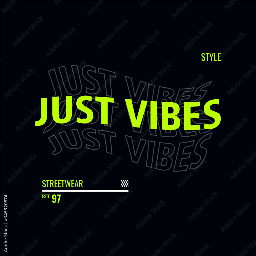 Just vibes, typography graphic design, for t-shirt prints, posters Just vibes, typography graphic design, for t-shirt prints, posters