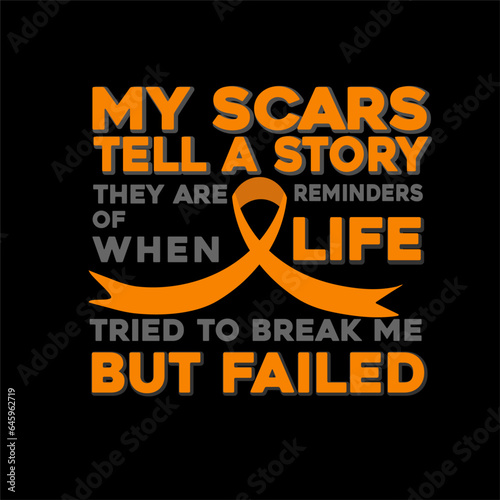 Leukemia Awareness, My Scars Tell A Story They Are Reminders  Of When Life Tried To Break Me But Failed