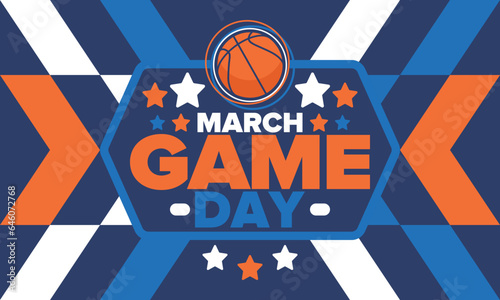 Game Day. Basketball playoff in March. Basketball pitch. Super sport party in United States. Final games of season tournament. Professional team championship. Ball for basketball. Sport poster. Vector