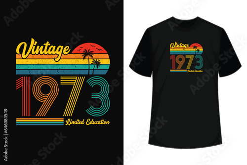 50 Year Old Gifts Vintage 1973 Limited Edition 50th Birthday T-Shirt