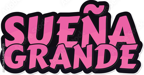 A vibrant and dreamy lettering vector design inspiring people to dream big and aim high