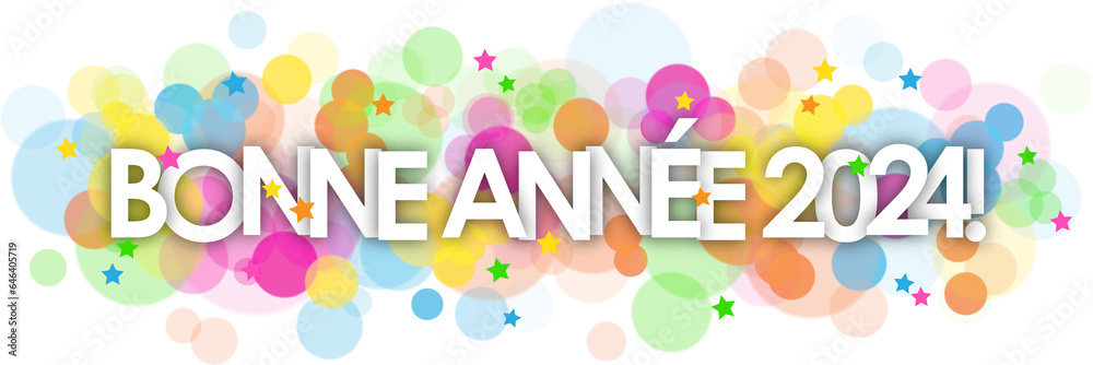 BONNE ANNEE 2024! (HAPPY NEW YEAR 2024! in French) banner with colorful bokeh lights and stars on transparent background