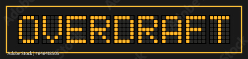 Orange color led banner in word overdraft on black background