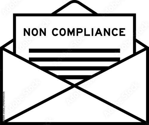 Envelope and letter sign with word non compliance as the headline