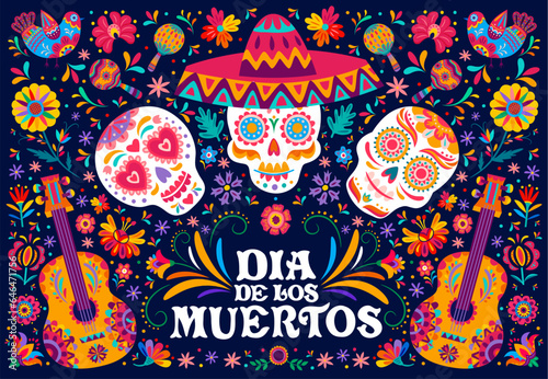Dia De Los Muertos mexican calavera skulls, guitars and tropical flowers on Day of the Dead holiday banner. Vector sugar skulls in sombrero, guitars, maracas and alebrije birds with floral ornaments