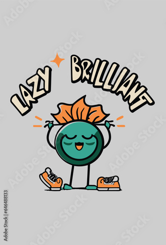 Lazy Brilliant T-Shirt Design