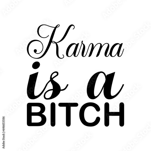karma is a bitch black letter quote