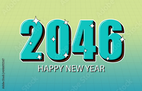 Happy New Year 2046 Celebration Design. Lettering 2046 New Year Holiday Artwork.