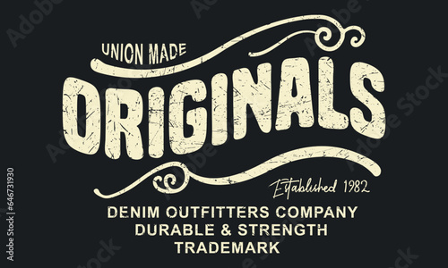 Union Made Originals Denim Outfitters Company   Editable print with grunge effect for graphic tee t shirt or sweatshirt - Vector photo