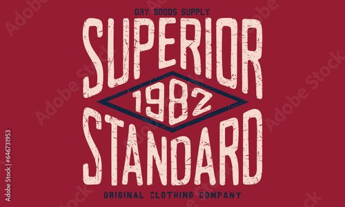 Dry Goods Supply Superior Standard  Editable print with grunge effect for graphic tee t shirt or sweatshirt - Vector