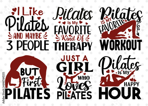 Pilates SVG Bundle Vol-01, I Like Pilates And Maybe 3 People Svg, Pilates Is My Favorite Kind Of Therapy Svg,  But First Pilates Svg, Pilates Quote Design