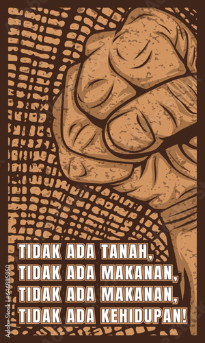 protest fist poster design with quote tidak ada tanah, tidak ada makanan, tidak ada makanan, tidak ada kehidupan which means no land, no food, no food, no life