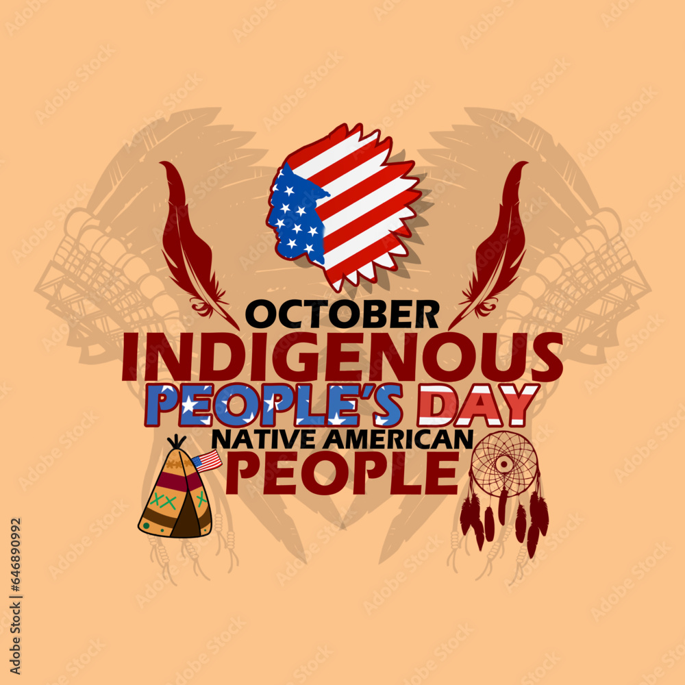 Bold text with American flag decoration with feathers, Indian tent, tribal chief and feather charm on bright brown background to commemorate Indigenous Peoples' Day Native American People on October