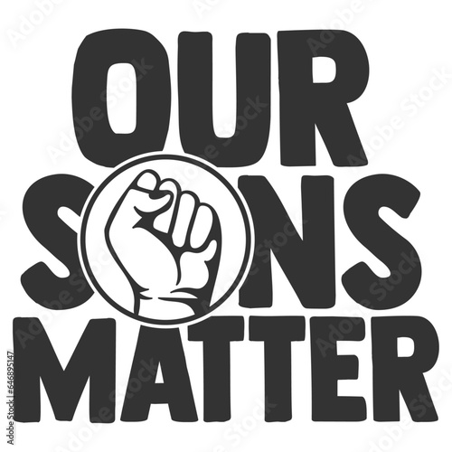 Our Sons Matter - Black Lives Matter Illustration