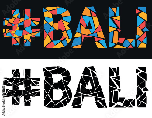 #BALI Broken text from fragments. Letters from pieces of triangles and polygons. Popular Hashtag #BALI for print, clothing, t-shirt, poster, banner, flyer.