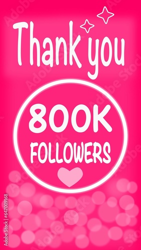 Thank you 800k followers text and white heart on pink background . Banner social media post. Vertical layout.