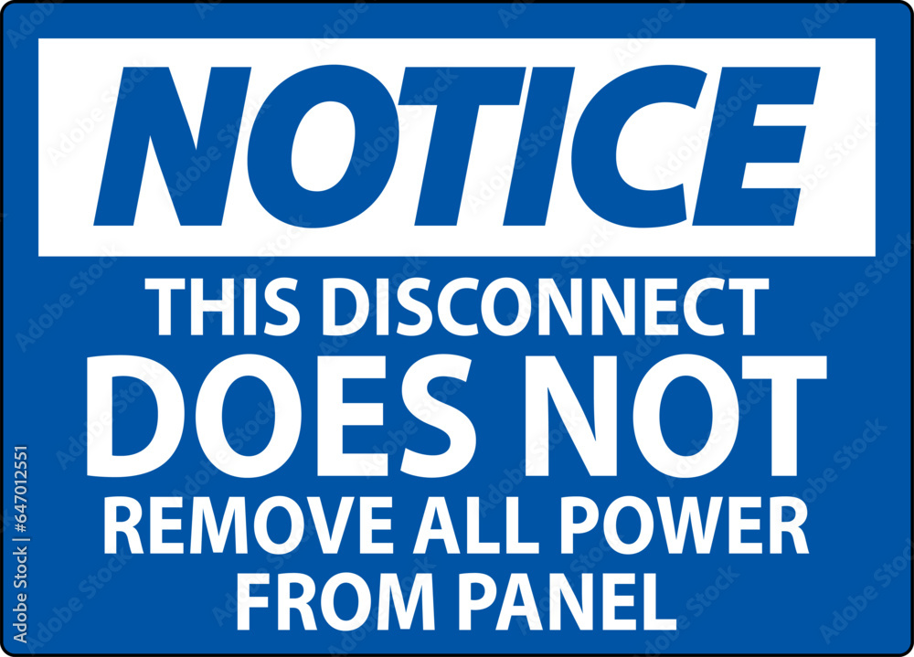 Notice Sign, This Disconnect Does Not Remove All Power From Panel Notice Sign, This Disconnect Does Not Remove All Power From Panel