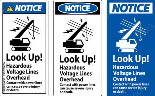 Notice Sign Look Up Hazardous Voltage Lines Overhead