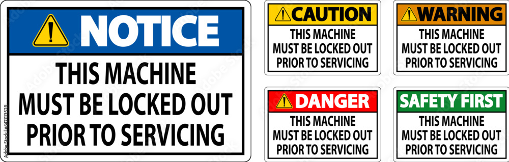 Caution Machine Sign This Machine Must Be Locked Out Prior To Servicing Caution Machine Sign This Machine Must Be Locked Out Prior To Servicing
