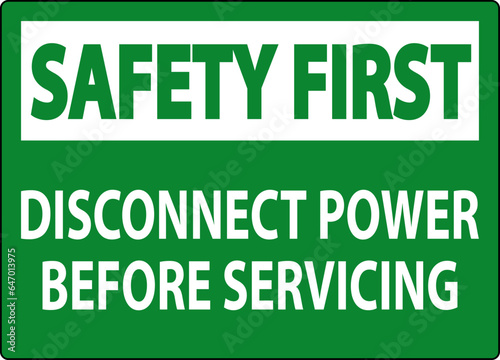 Safety First Sign Disconnect Power Before Servicing © Seetwo