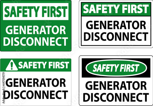 Safety First Sign Generator Disconnect