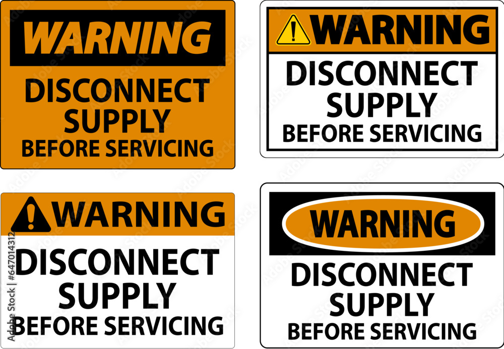 Warning Sign Disconnect Supply Before Servicing Sign Warning Sign Disconnect Supply Before Servicing Sign