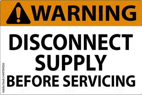 Warning Sign Disconnect Supply Before Servicing Sign