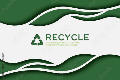 Recycle concept template background. Ecology and environment sustainable development concept design. Paper cut vector illustration.