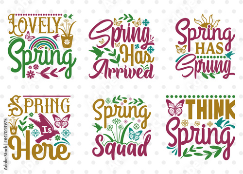 Lovely Spring Svg, Spring Has Arrived Svg, Spring Has Sprung Svg, Spring Is Here Svg, Spring Quote Design