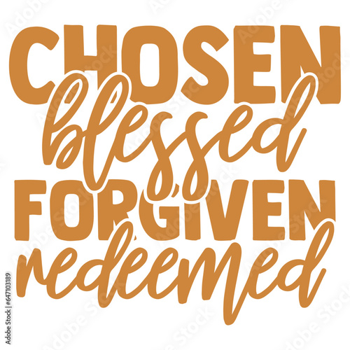 Chosen Blessed Forgiven Redeemed - Blessed Illustration