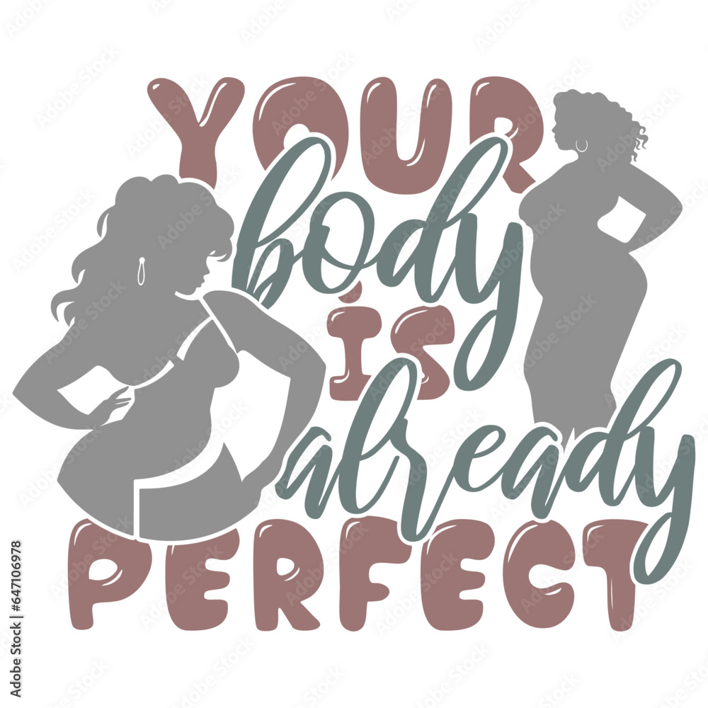 Obraz premium Your Body Is Already Perfect - Body Positivity Illustration
