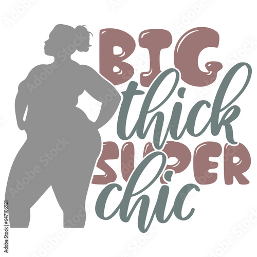Big Thick Super Chic - Body Positivity Illustration
