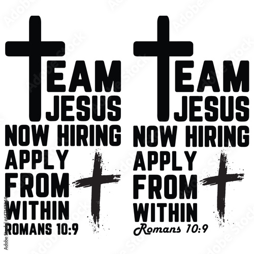 Team Jesus Now Hiring Apply From Within Romans Gift Christ Shirt 