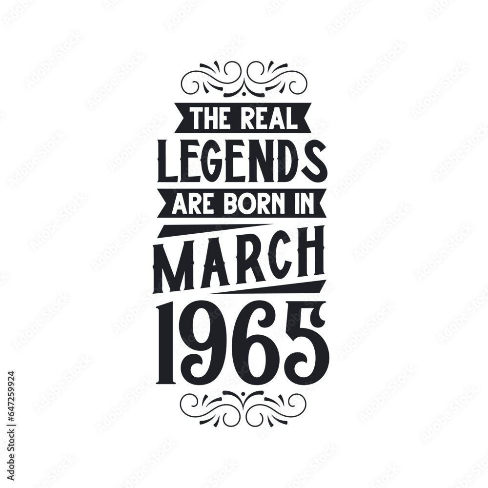 Born in March 1965 Retro Vintage Birthday, real legend are born in March 1965
