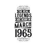 Born in March 1965 Retro Vintage Birthday, real legend are born in March 1965