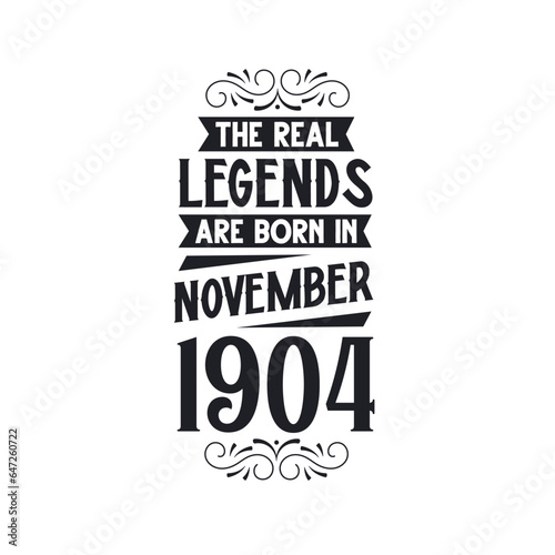 Born in November 1904 Retro Vintage Birthday, real legend are born in November 1904