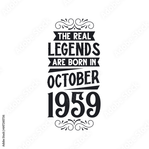 Born in October 1959 Retro Vintage Birthday, real legend are born in October 1959