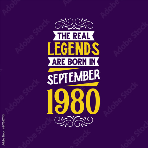 The real legend are born in September 1980. Born in September 1980 Retro Vintage Birthday