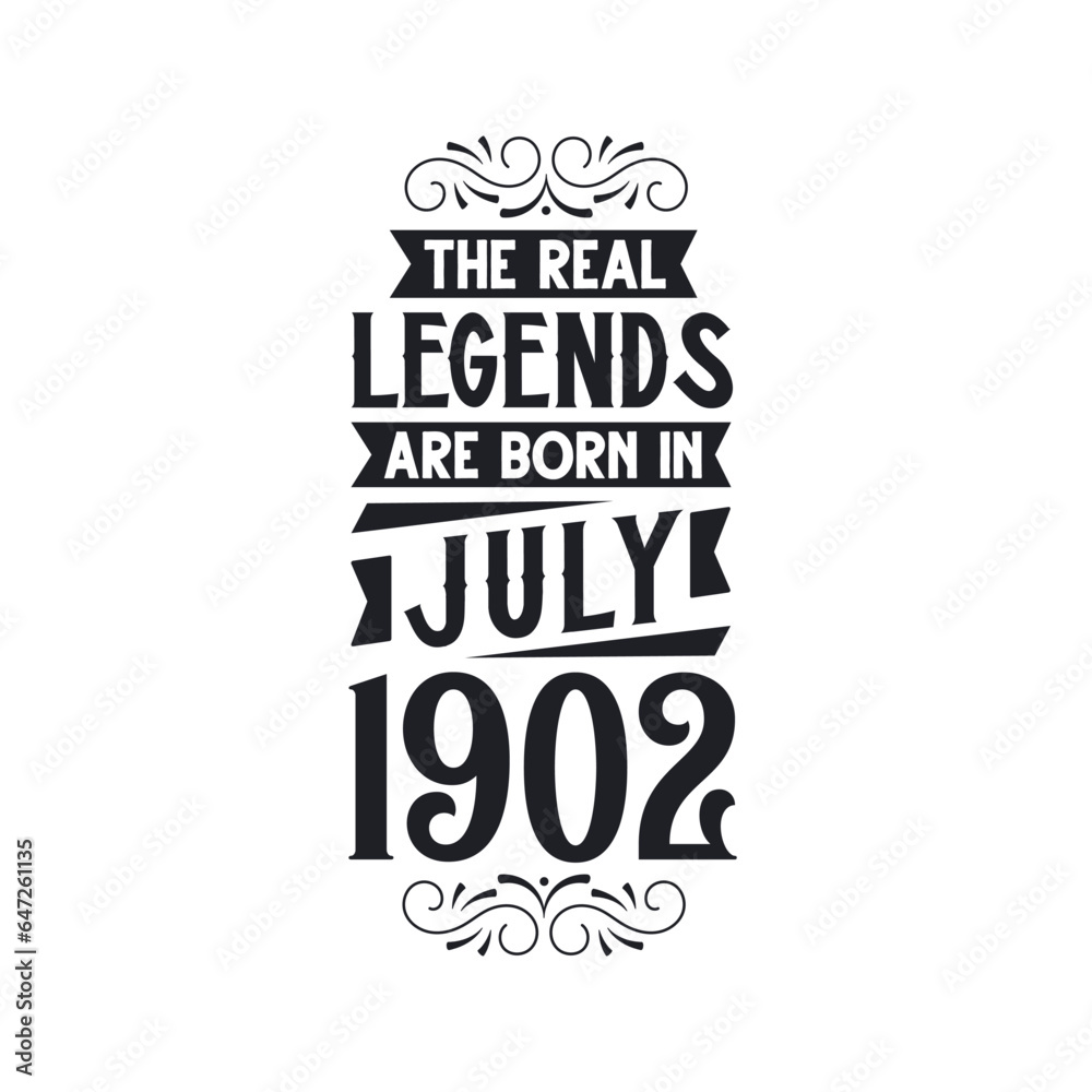 Fototapeta premium Born in July 1902 Retro Vintage Birthday, real legend are born in July 1902