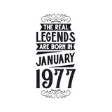 Born in January 1977 Retro Vintage Birthday, real legend are born in January 1977