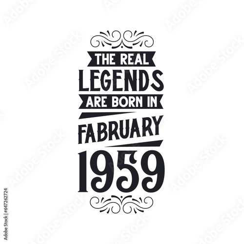 Born in February 1959 Retro Vintage Birthday, real legend are born in February 1959
