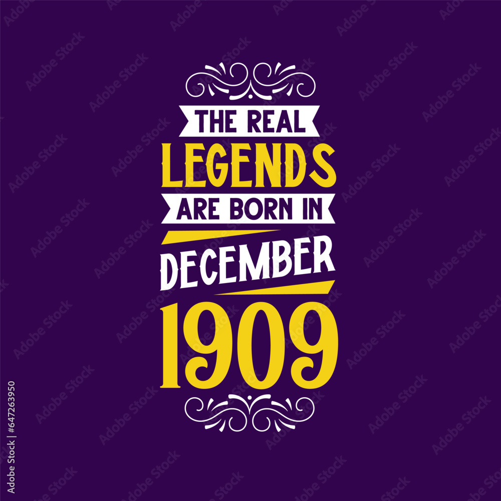 The real legend are born in December 1909. Born in December 1909 Retro Vintage Birthday