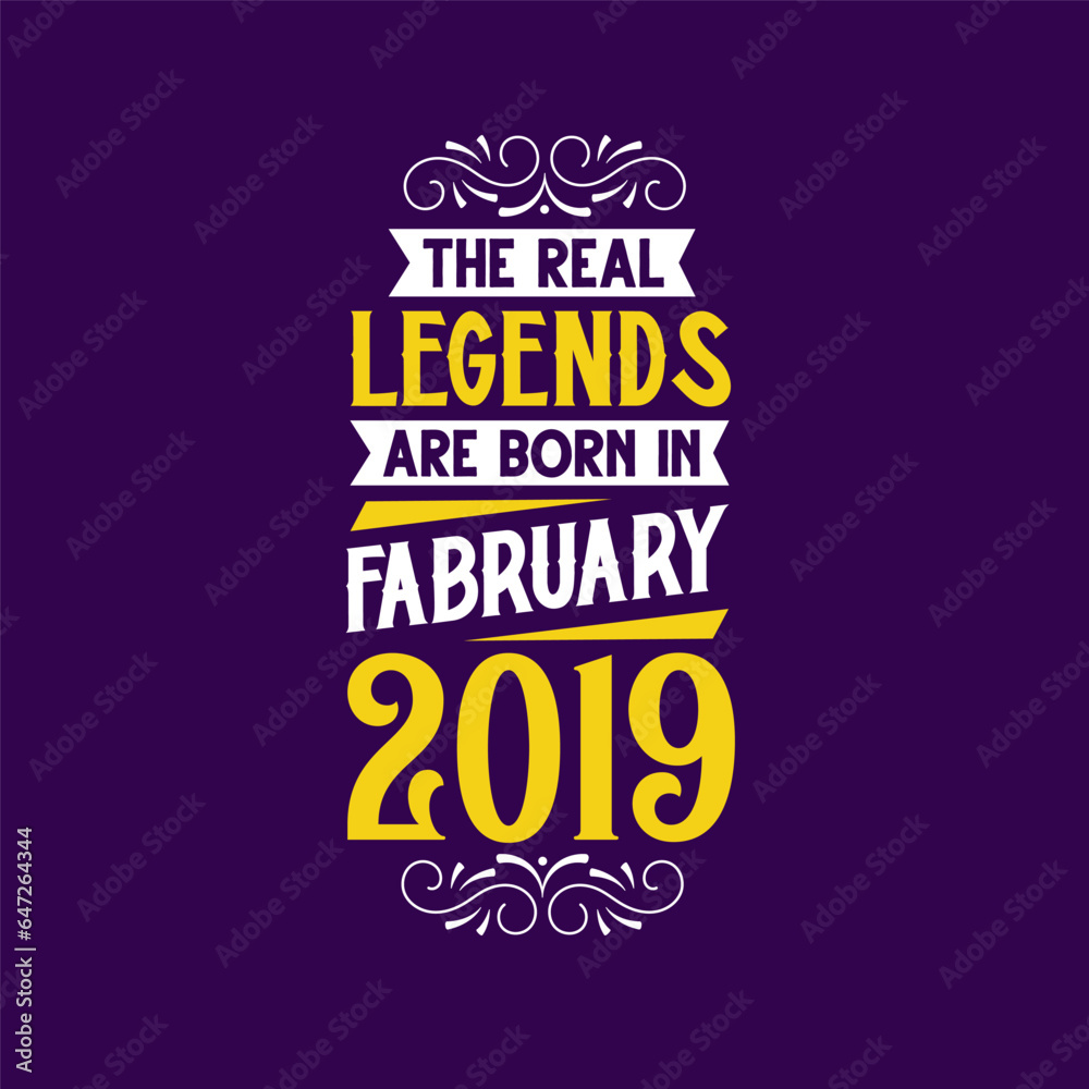 The real legend are born in February 2019. Born in February 2019 Retro Vintage Birthday
