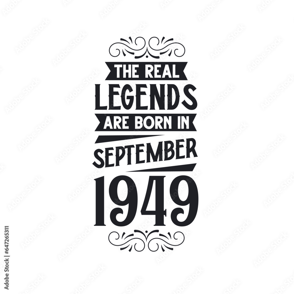 Born in September 1949 Retro Vintage Birthday, real legend are born in September 1949