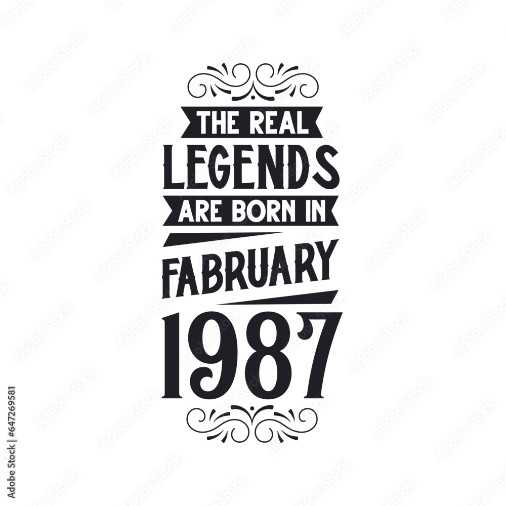 Born in February 1987 Retro Vintage Birthday, real legend are born in February 1987